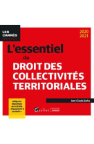 L'essentiel du droit des collectivites territoriales (edition 2020/2021)