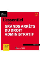 L'essentiel des grands arrets du droit administratif (edition 2020/2021)