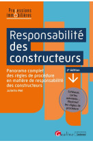 Responsabilite des constructeurs : panorama complet des regles de procedure en matiere de responsabilite des constructeurs (2e edition)