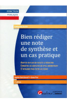 Bien rediger une note de synthese et un cas pratique - adopter un plan qui facilite la redaction - c