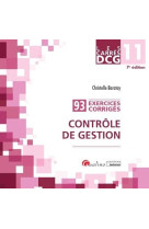 Dcg 11 : controle de gestion  -  93 exercices corriges (7e edition)