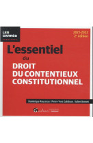 L'essentiel du droit du contentieux constitutionnel (edition 2021/2022)