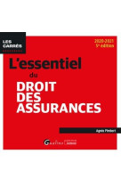 L'essentiel du droit des assurances (edition 2020/2021)