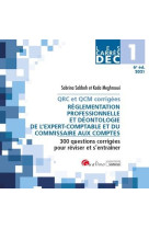 Dec 1 : qrc et qcm corrigees  -  reglementation professionnelle et deontologie de l'expert-comptable et du commissaire aux comptes (edition 2021)