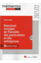 Exercices corriges de fiscalite des particuliers et des entreprises (edition 2021/2022)