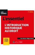 L'essentiel de l'introduction historique au droit - avec une chronologie a chaque fin de chapitre