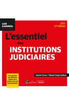 L'essentiel des institutions judiciaires : un panorama des differents organes de la justice et de leur fonctionnement (13e edition)