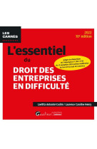 L4essentiel du droit des entreprises en difficulte : integre les dispositions de l'ordonnance n° 2021-1193 du 15 septembre 2021 portant modification du livre vi du code de commerce (10e edition)