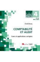 Dscg 4, comptabilite et audit : cours et applications corrigees (edition 2021/2022)