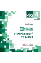 Dscg 4, comptabilite et audit : 88 exercices corriges (edition 2021/2022)