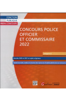 Concours police : officier et commissaire 2022 : 28 sujets corriges (annales 2021, 2020 et sujets originaux) (2e edition)