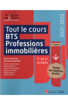 Tout le cours bts professions immobilieres (3e edition)