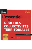 L'essentiel du droit des collectivites territoriales (edition 2021/2022)