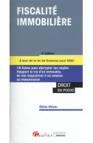 Fiscalite immobiliere - 18 fiches pour decrypter les impots frappant la vie d'un immeuble de l'acqui