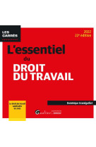 L'essentiel du droit du travail - le nouveau droit du travail applicable en 2022