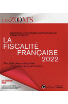 La fiscalite francaise 2022 - fiscalite des entreprises - fiscalite des particuliers