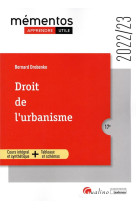 Droit de l'urbanisme : un cours clair, structure et accessible  -  nombreux schemas et tableaux (17e edition)