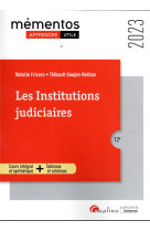 Les institutions judiciaires - les principes fondamentaux de la justice - les organes de la justice