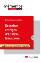 Exercices corriges d'analyse financiere - 42 exercices corriges detailles et expliques