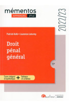 Droit penal general : les grands principes, l'infraction, l'auteur, les peines (edition 2022/2023)