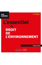 L'essentiel du droit de l'environnement (12e edition)