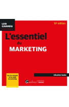 L'essentiel du marketing : tous les concepts et les outils du marketing (10e edition)