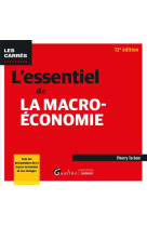 L'essentiel de la macro-economie : tous les mecanismes de la macro-economie et ses rouages (12e edition)