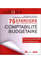 75 exercices avec corriges detailles : comptabilite budgetaire