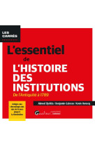 L'essentiel de l'histoire des institutions : de l'antiquite a 1789  -  integre une chronologie des rois de france jusqu'a la revolution