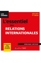 L'essentiel des relations internationales : une presentation vivante et actuelle de la societe internationale (11e edition)