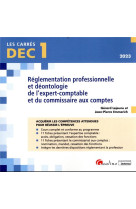 Dec 1 : reglementation professionnelle et deontologie de l'expert-comptable et du commissaire aux comptes : 22 fiches de cours pour acquerir les connaissances necessaires (11e edition)