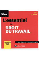 L'essentiel du droit du travail : le droit du travail applicable en 2023 (23e edition)