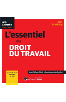 L'essentiel du droit du travail - le droit du travail applicable en 2024