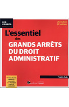 L'essentiel des grands arrets du droit administratif : 90 fiches d'arrets analyses et commentes avec proposition de plan de commentaire