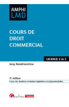 Cours de droit commercial : à jour des dernieres evolutions legislatives et jurisprudentielles (3e edition)