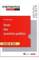 Droit des marches publics : cours integral et synthetique + tableaux et cartes (edition 2023/2024)