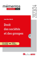 Droit des societes et des groupes - cours integral et synthetique + tableaux et schemas