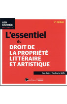 L'essentiel du droit de la propriete litteraire et artistique (3e edition)