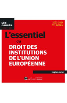 L'essentiel du droit des institutions de l'union europeenne (13e edition)