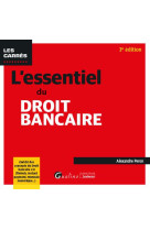 L'essentiel du droit bancaire : enrichi des concepts du droit bancaire 2.0 (fintech, instant payment, monnaie numerique...) (3e edition)