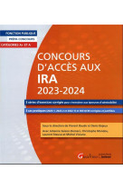 Concours d'acces aux ira 2023-2024 - trois series d'exercices corriges pour s'entrainer aux epreuves