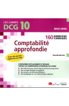 Dcg 10 - exercices corriges de comptabilite approfondie - 160 exercices corriges et expliques pour s