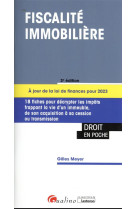 Fiscalite immobiliere : 18 fiches pour decrypter les impots frappant la vie d'un immeuble de l'acquisition a sa cession ou transmission (3e edition)