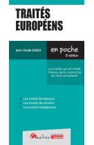 Traites europeens - les traites qui ont rythme l'histoire de la construction de l'union europeenne