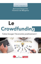 Le crowdfunding : faites bouger l'economie positivement !