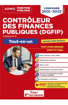 Concours controleur des finances publiques (dgfip) - categorie b - tout-en-un - concours (edition 2021/2022)