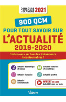 1000 qcm pour tout savoir sur l'actualite  -  concours et examens 2021  -  ecrits et oraux - f (edition 2019/2020)