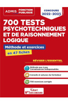 700 tests psychotechniques et de raisonnement logique : methode et exercices  -  l'essentiel en fiches  -  concours 2022-2023