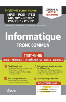 Informatique. tronc commun mpsi-pcsi-ptsi-mp/mp*-pc/pc*-psi/psi*-pt/pt* - tout-en-un - conforme a la