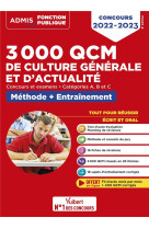 3000 qcm de culture generale et d'actualite : methode et entrainement  -  categories a, b et c  -  concours 2022-2023